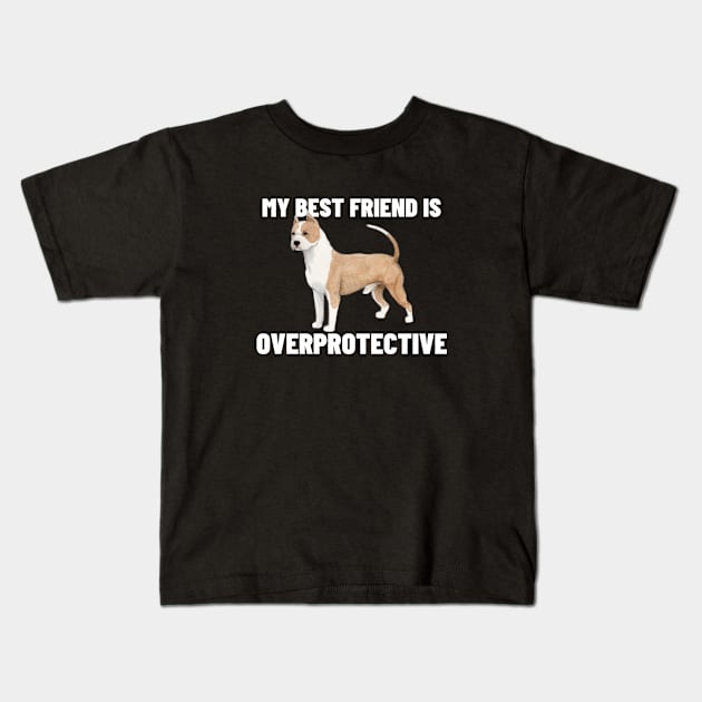 My best friend is overprotective Kids T-Shirt by Dog Lovers Store